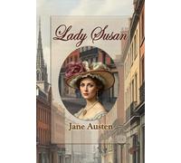 Lady Susan: Classic Historical Romance in 19th-Century England. Large Print Edition