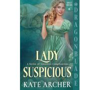 Lady Suspicious: A Regency Historical Romance: 6 (A Senseless Complications)