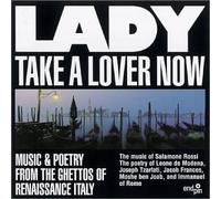 Lady Take a Lover Now: Music & Poetry from the Ghe