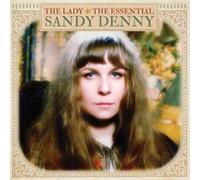 Sandy Denny - The Lady: The Essential Sandy Denny