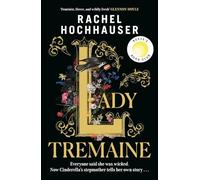 Lady Tremaine – Selección de Reese's Book Club – Hechizante relato de Cenicienta – Orion