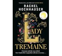 Lady Tremaine: The Reese's Book Club Pick! The hotly anticipated, spellbinding and unmissable retelling of one of the world's most iconic fairytales, Cinderella!