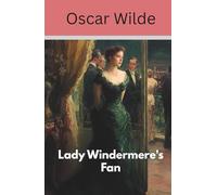 Lady Windermere’s Fan (Annotated)