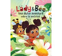 Lady y Bee: Una Dulce Aventura Sobre la Amistad