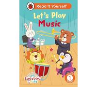 Ladybird Class Let's Play Music: Read It Yourself - Level 1 Early Reader