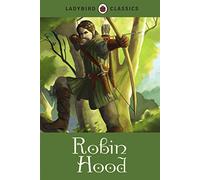 Ladybird Classics. Robin Hood