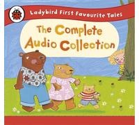 Ladybird First Favourite Tales: The Complete Audio Collection