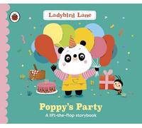 Ladybird Lane: Poppy's Party: A lift-the-flap storybook