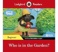 Ladybird Readers Beginner Level - Timmy Time: Who is in the Garden? (ELT Graded Reader) - 9780241440056