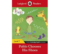 Ladybird Readers Level 1 - Pablo - Pablo Chooses his Shoes (ELT Graded Reader)