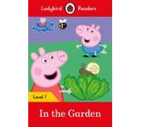 Ladybird Readers Level 1 - Peppa Pig - In The Garden (elt Graded Reade