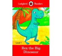 Ladybird Readers Level 1 - Rex The Big Dinosaur (elt Graded Reader) (e