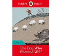 Ladybird Readers Level 4 - The Boy Who Shouted Wolf (elt Graded Reader