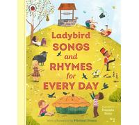 Ladybird Songs and Rhymes for Every Day: A treasury of classic songs and nursery rhymes