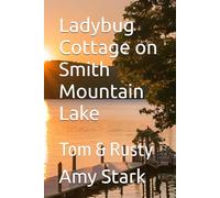 Ladybug Cottage on Smith Mountain Lake: Tom & Rusty (Smith Mountain Lake : LadyBug Cottage)