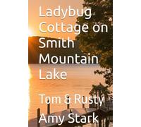 Ladybug Cottage on Smith Mountain Lake: Tom & Rusty (Smith Mountain Lake : LadyBug Cottage)