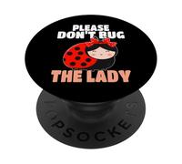 Ladybug Don't Bug The Lady - Mariquitas para Mujer y niña PopSockets PopGrip Adhesivo