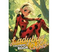Ladybug Girls Coloring Book: Adorable Insect-themed Coloring Pages With Cute Ladies Designs, Art Lovers Gifts To Adults Teens Girls To Provide Relaxation And Creativities