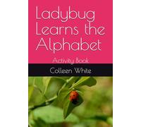 Ladybug Learns the Alphabet: Activity Book