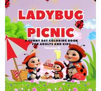 Ladybug Picnic: A Sunny Day Coloring Book for Adults and Kids