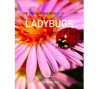Ladybugs: A perfect Coffee Table Picture Book - Wildlife Lovers and Nature Enthusiasts .