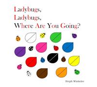 Ladybugs, Ladybugs, Where Are You Going?: An Interactive Book on Matching, Where Questions, and Ladybugs (Speech and Language Books)