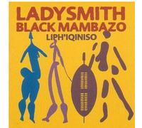 Ladysmith Black Mambazo - Liph'iqiniso