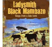 Ladysmith Black Mambazo - Songs From a Zulu Farm
