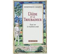 L'Aède et le Troubadour: Essai sur la tradition orale