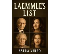 LAEMMLE'S LIST: The Untold Story of Carl Laemmle’s Heroic Role in Saving Jewish Refugees During WWII and His Legacy in Hollywood’s Humanitarian Efforts
