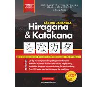 Lär dig Hiragana & Katakana- Japanska för nybörjare: En enkel steg-för-steg-studieguide och övningsbok för skrivteknik: Det bästa sättet att lära sig ... alfabetet (Grundläggande Japanska Böcker)