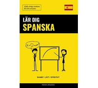 Lär dig Spanska - Snabbt / Lätt / Effektivt: 2000 viktiga ordlistor