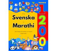Lär Dig Svenska och Marathi : 1200 Vardagliga Ord med Bilder och Uttalsguide: Färgglad Utgåva