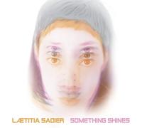 LAETITIA SADIER - SOMETHING SHINES [Vinilo]