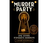 L'Affaire Boussingaud - Murder Party: Une soirée d'enquête immersive : Livre de jeu de rôle criminel pour adultes. Un escape game maison coopératif de 5 à 14 joueurs avec application compagnon.