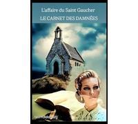 l'affaire du Saint Gaucher: Le carnet des damnées