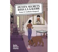 L'affaire Gaspard: Petits Secrets dans la galerie - T02