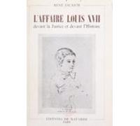 Laffaire Louis Xvii Devant La Justice Et Devant Lhistoire (ebook)