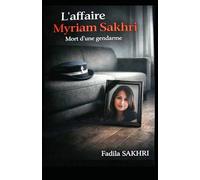 L'affaire Myriam Sakhri: Mort d'une gendarme