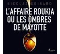Laffaire Roukia Ou Les Ombres De Mayotte (audiolibro)