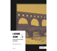 L'affaire Vezon: Cold case au Pont du Gard