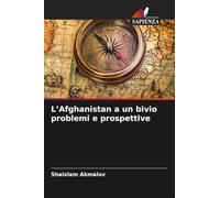 L'Afghanistan a un bivio problemi e prospettive