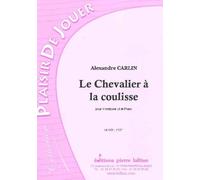 LAFITAN CARLIN ALEXANDRE - LE CHEVALIER A LA COULISSE - TROMBONE ET PIANO