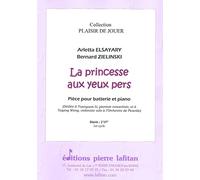 LAFITAN ELSAYARY / ZIELINSKI - LA PRINCESSE AUX YEUX PERS - BATTERIE ET PIANO