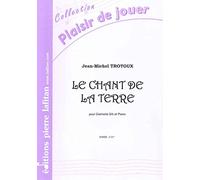 LAFITAN TROTOUX JEAN-MICHEL - LE CHANT DE LA TERRE - CLARINETTE ET PIANO