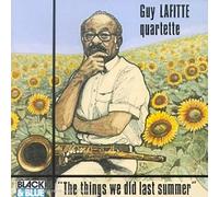 Lafitte,Guy Quartette - The Things We Did Last Summer [Import]