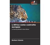 L'Africa come costrutto europeo: su Henning Mankell e Karen Blixen