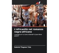 L'africanità nel romanzo negro-africano: L'esempio de *La Carte d'identité* di Jean-Marie ADIAFFI