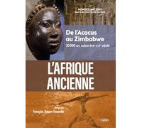 L'Afrique ancienne: De l'Acacus au Zimbabwe, 20 000 avant notre ère-XVIIe siècle