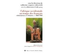 Lafrique Occidentale Au Temps Des Français (ebook)